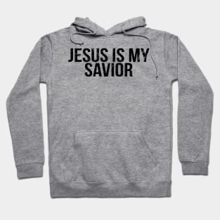 Jesus Is My Savior Cool Motivational Christian Hoodie